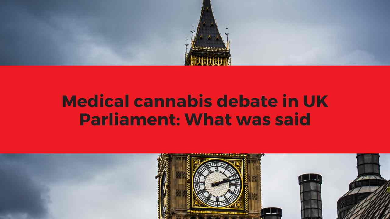 Medical cannabis debate in UK Parliament: What was said - Medic Pro