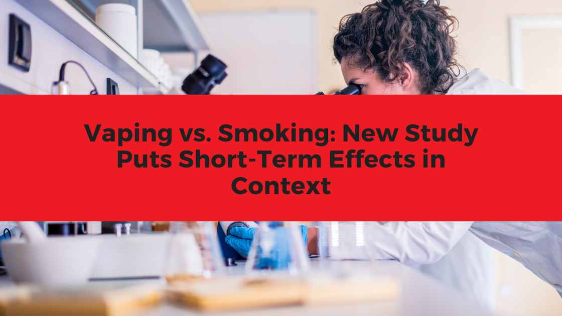 Vaping vs. Smoking: New Study Puts Short-Term Effects in Context